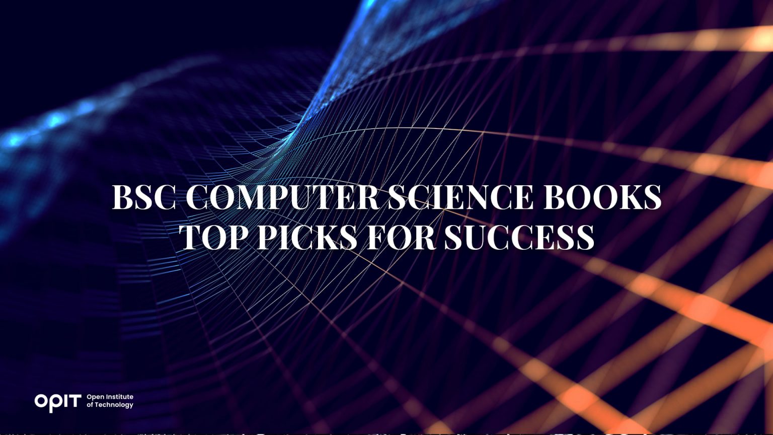 BSc Computer Science Books: The Top Picks for Success - OPIT