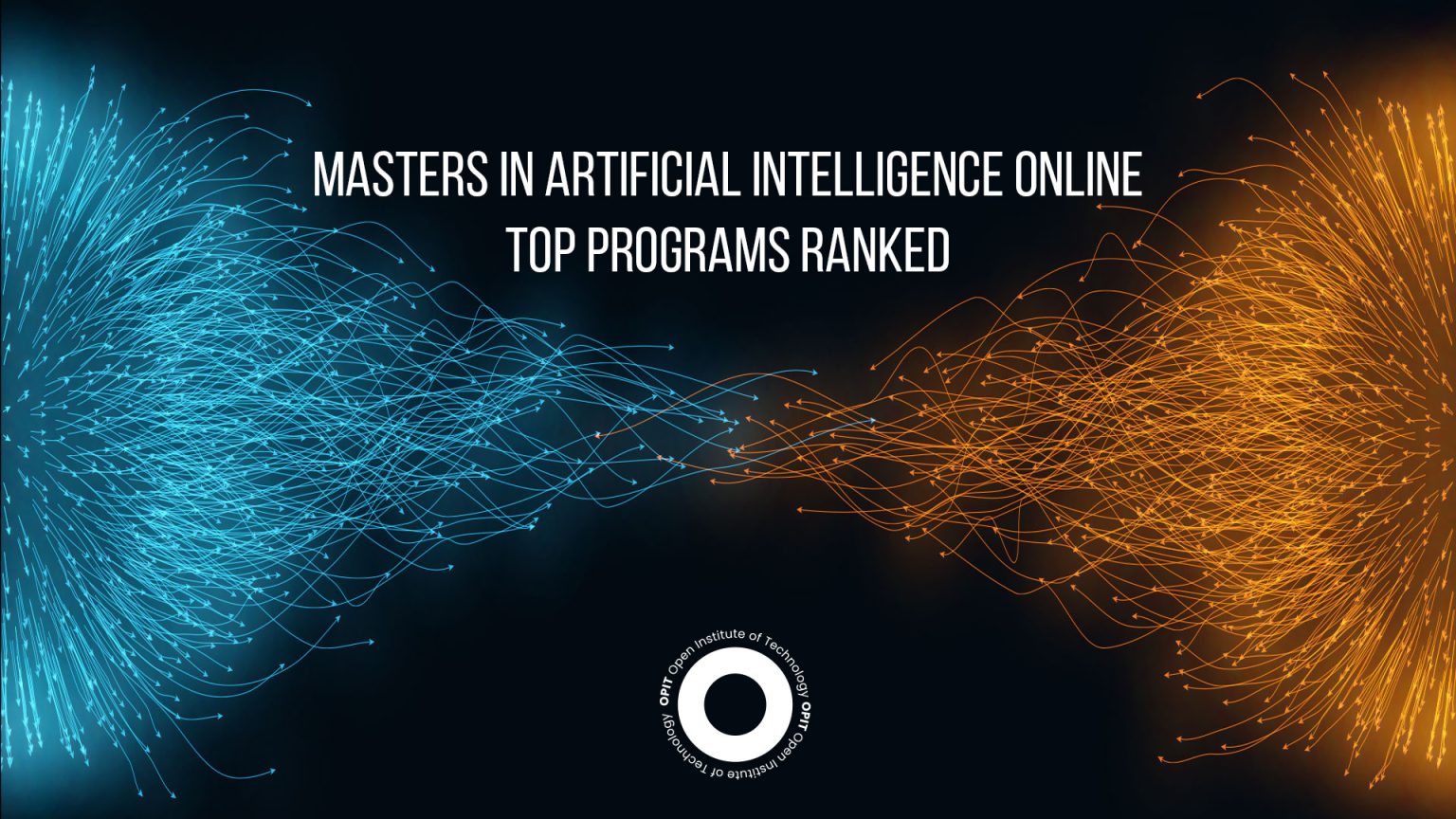 New Ai Programs Top Programs Ranked in Masters in Artificial Intelligence Online - OPIT