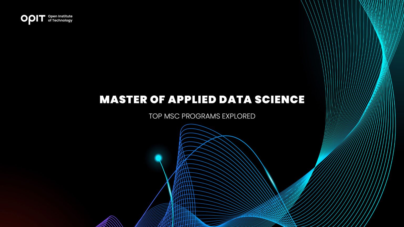 Master of Applied Data Science: The Top MSc Programs Explored - OPIT