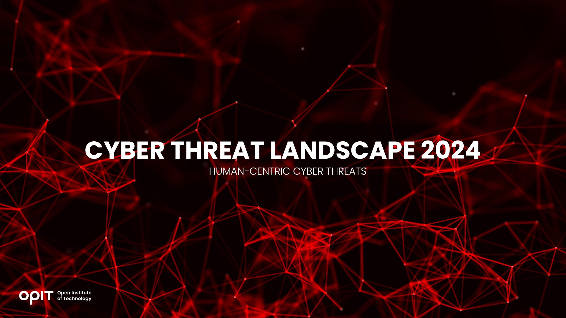 Cyber Threat Landscape 2024 Human-Centric Cyber Threats