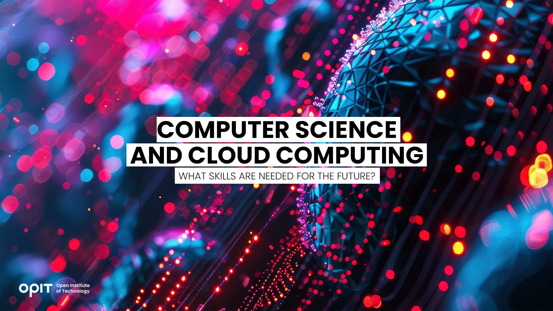 Computer Science and Cloud Computing What Skills Are Needed for the Future