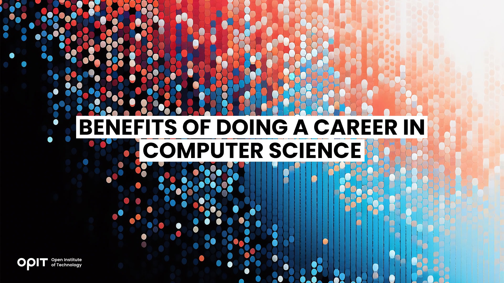 Benefits of Doing a Career in Computer Science