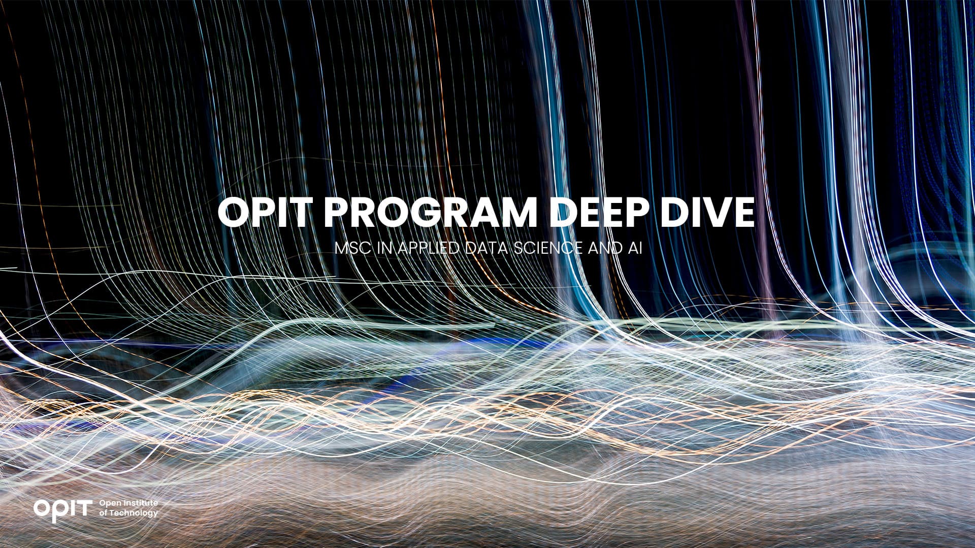 OPIT Program Deep Dive MSc in Applied Data Science and AI